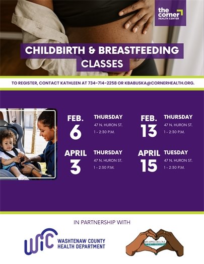 Childbirth & Breastfeeding Classes will be here soon 🚼 To register, contact Kathleen at 734.714.2258 or kbabuska@cornerhealth.org Learn about what to expect during childbirth and while breastfeeding and get help creating your birth plan. Classes taught by experienced community doulas from  Wrapped in Love Doula & Lactation Services . Snacks provided and attendees will receive a free childbirth and/or breastfeeding item. Open to all pregnant persons up to age 25. 