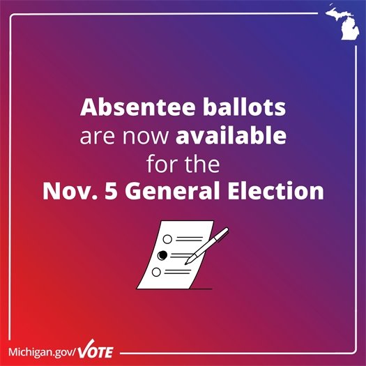 Absentee ballots are now available for the Nov. 5 Presidential Election.  Request yours at&nbsp;Michigan.gov/Vote&nbsp;or by contacting your city or township clerk.
