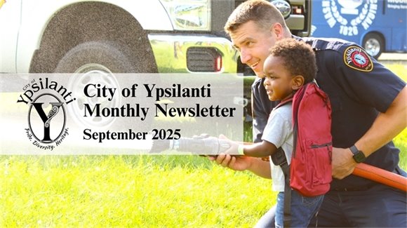 City of Ypsilanti Monthly Newsletter September 2025