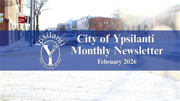 City of Ypsilanti February 2026 Newsletter