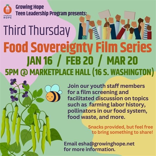 Growing Hope film listing: January 16th, Feburary 20th & March 20th at 5:00 PM