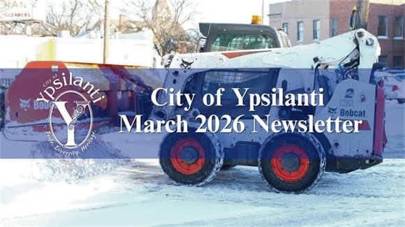 City of Ypsilanti March 2026 Newsletter