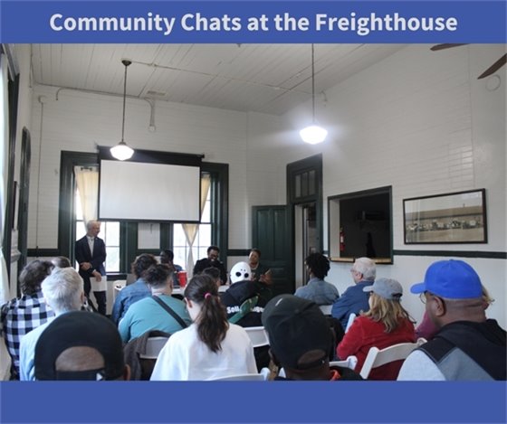 Community Chats at the Freighthouse